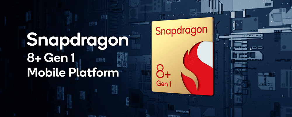 Snapdragon 8 Plus Gen 1 Qualcomm